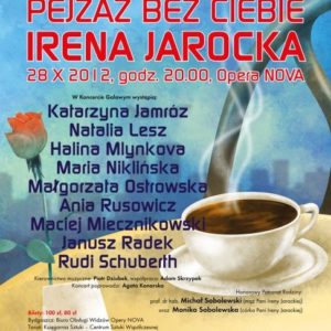 Festiwal Twórczości Niezapomnianych Artystów Polskich „Pejzaż bez Ciebie” – IRENA JAROCKA, Bydgoszcz 2012