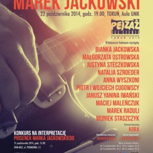 Festiwal Twórczości Niezapomnianych Artystów Polskich „Pejzaż bez Ciebie” –  MAREK JACKOWSKI – Toruń 2014